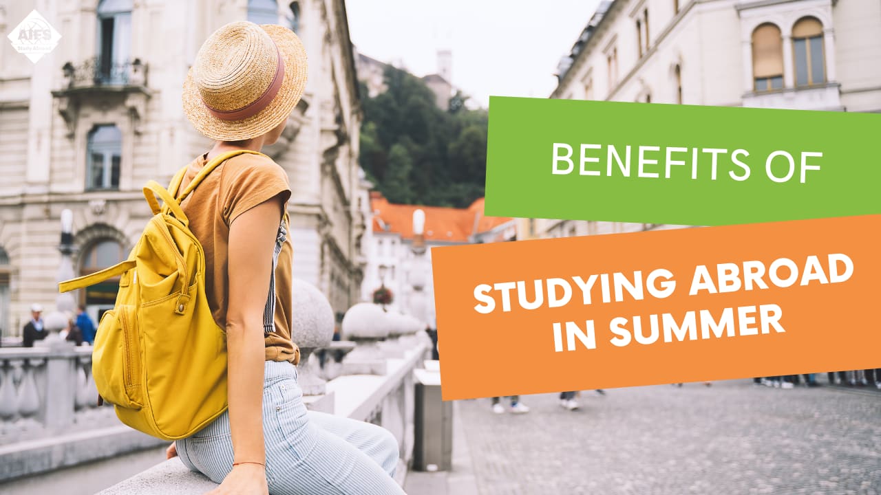 8 Benefits of Studying Abroad Abroad During the Summer