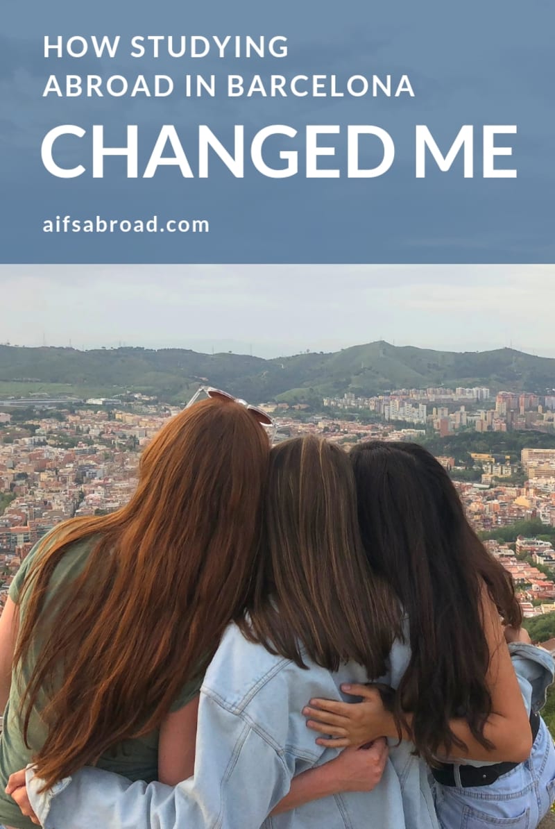 How Studying Abroad in Barcelona Changed Me - AIFS Study Abroad Blog